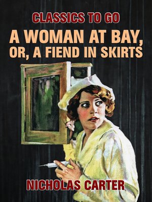 cover image of A Woman At Bay, Or, a Fiend in Skirts